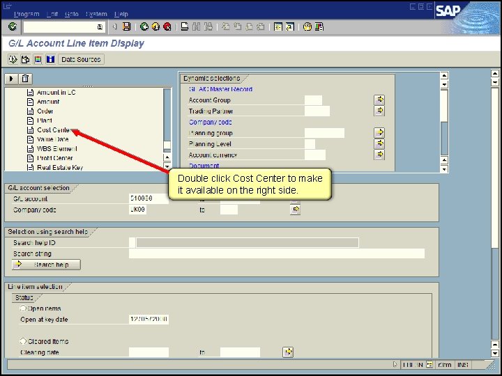 Double click Cost Center to make it available on the right side. 