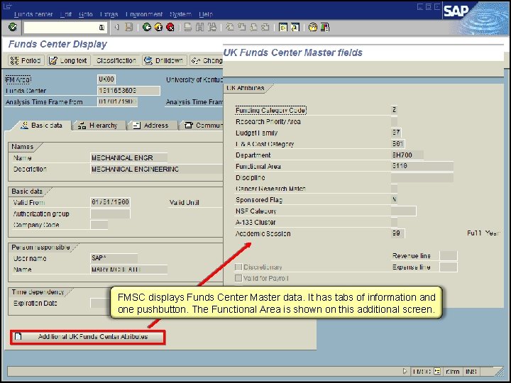 FMSC displays Funds Center Master data. It has tabs of information and one pushbutton.