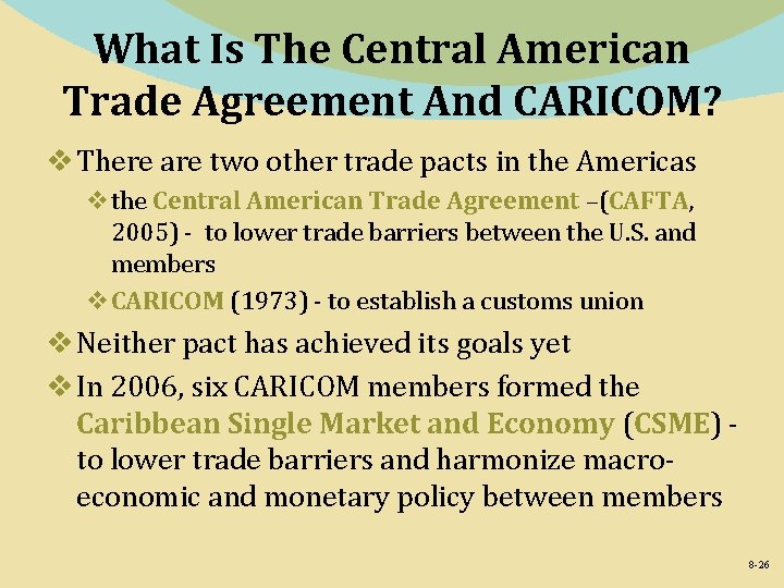 What Is The Central American Trade Agreement And CARICOM? v There are two other