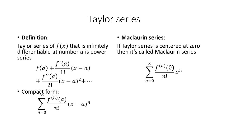 Taylor series • • 