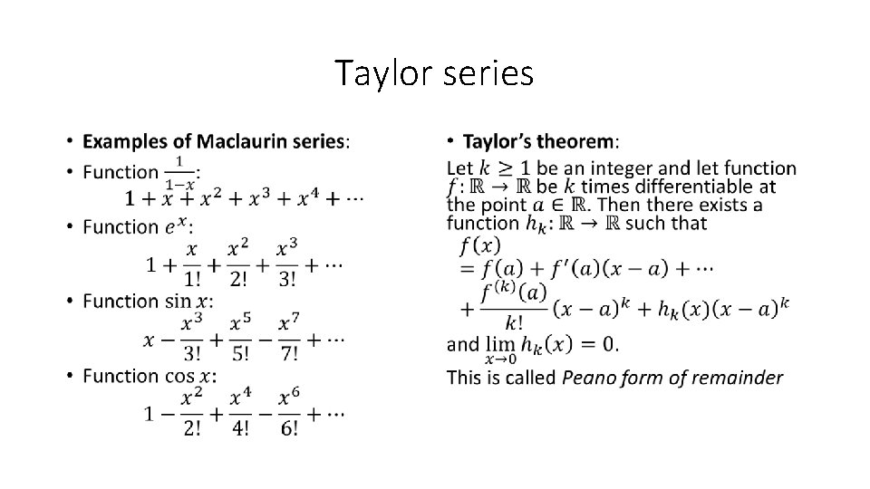 Taylor series • • 