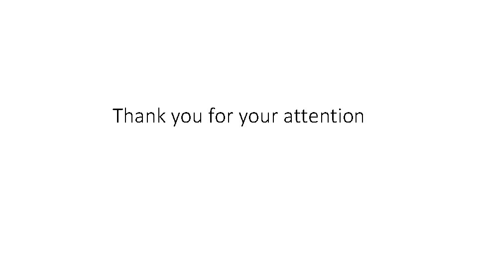 Thank you for your attention 