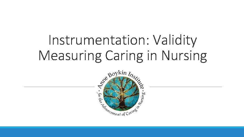 Instrumentation: Validity Measuring Caring in Nursing 