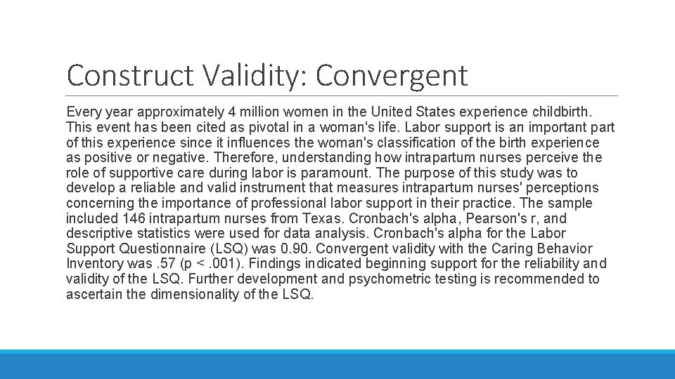 Construct Validity: Convergent Every year approximately 4 million women in the United States experience