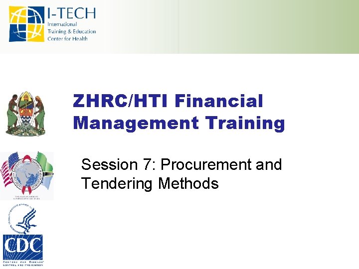 ZHRC/HTI Financial Management Training Session 7: Procurement and Tendering Methods 