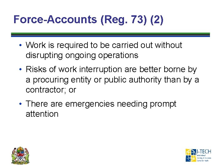 Force-Accounts (Reg. 73) (2) • Work is required to be carried out without disrupting