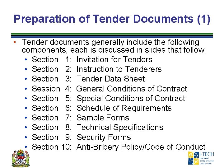 Preparation of Tender Documents (1) • Tender documents generally include the following components, each