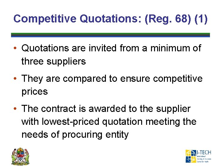 Competitive Quotations: (Reg. 68) (1) • Quotations are invited from a minimum of three