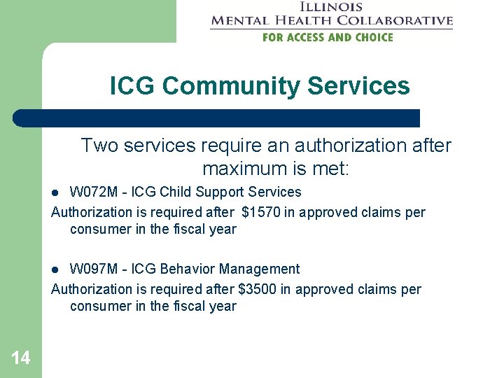 ICG Community Services Two services require an authorization after maximum is met: W 072