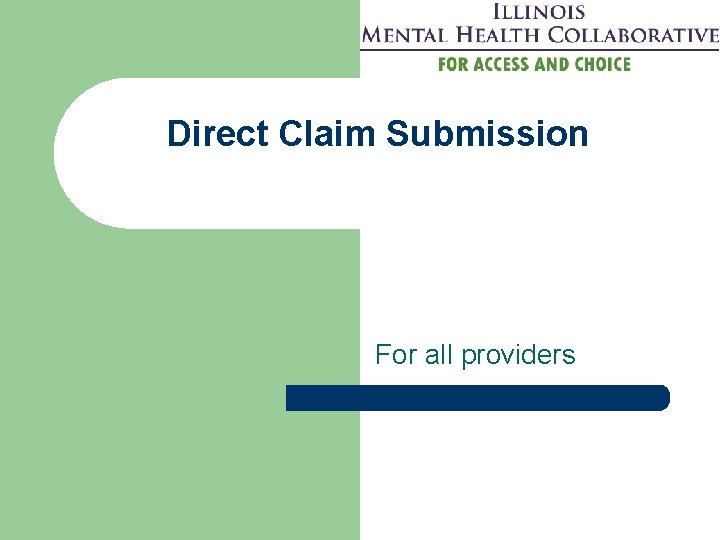 Direct Claim Submission For all providers 