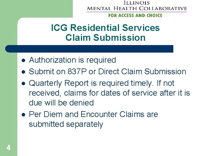 ICG Residential Services Claim Submission l l 4 Authorization is required Submit on 837