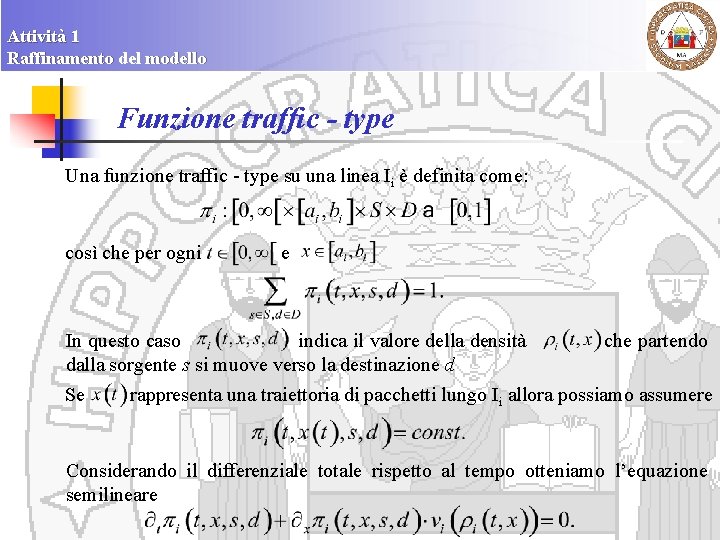 Attività 1 Raffinamento del modello Funzione traffic - type Una funzione traffic - type