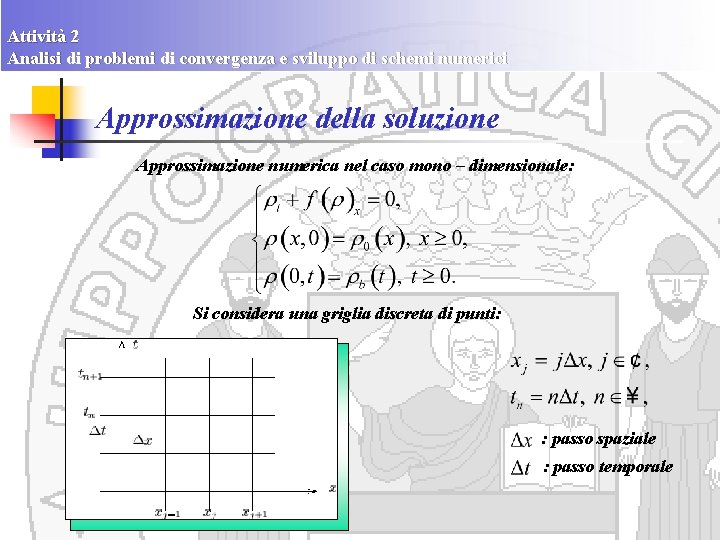 Attività 2 Analisi di problemi di convergenza e sviluppo di schemi numerici Approssimazione della