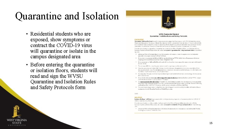 Quarantine and Isolation • Residential students who are exposed, show symptoms or contract the Quarantine and Isolation • Residential students who are exposed, show symptoms or contract the