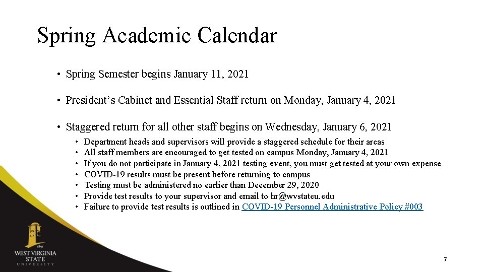 Spring Academic Calendar • Spring Semester begins January 11, 2021 • President’s Cabinet and Spring Academic Calendar • Spring Semester begins January 11, 2021 • President’s Cabinet and
