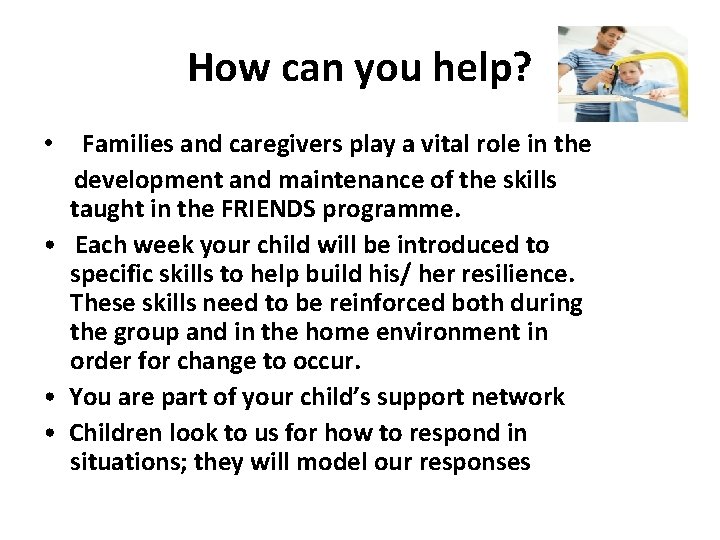 How can you help? Families and caregivers play a vital role in the development