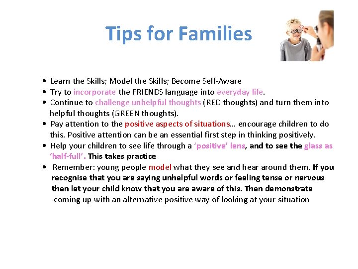 Tips for Families • Learn the Skills; Model the Skills; Become Self-Aware • Try