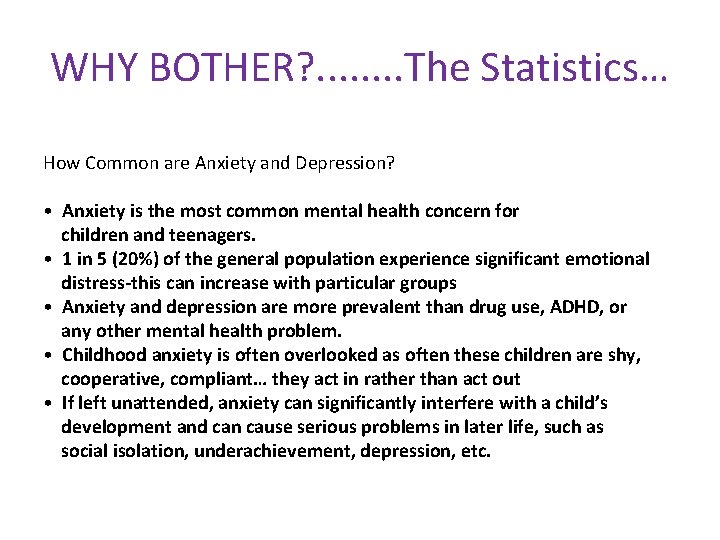 WHY BOTHER? . . . . The Statistics… How Common are Anxiety and Depression?