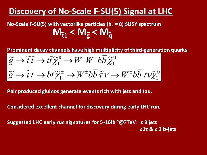 Discovery of No-Scale F-SU(5) Signal at LHC No-Scale F-SU(5) with vectorlike particles (b 3