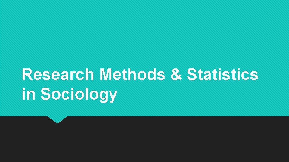 Research Methods & Statistics in Sociology 