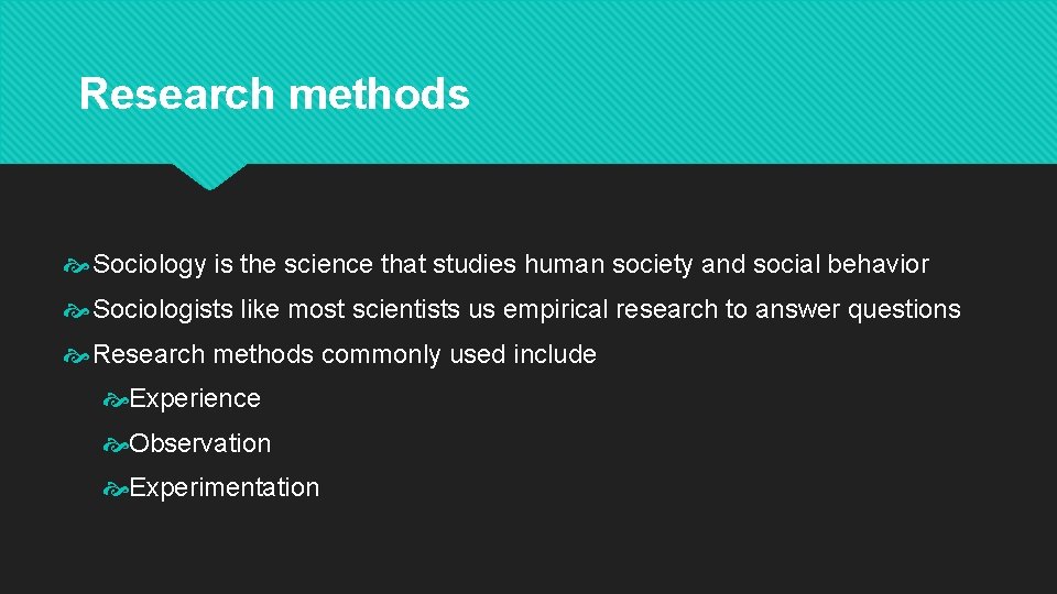 Research methods Sociology is the science that studies human society and social behavior Sociologists