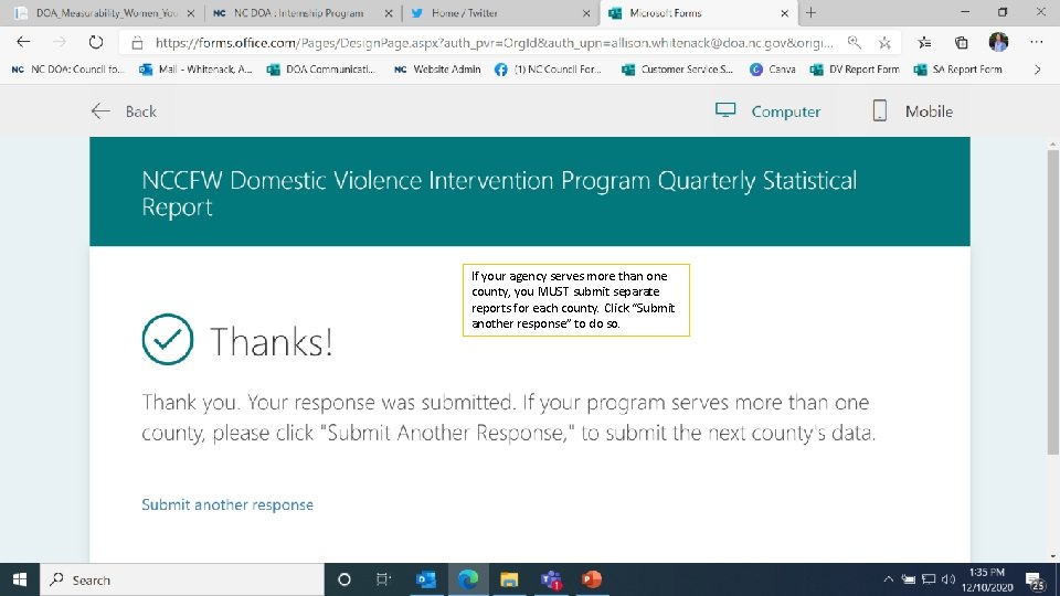 If your agency serves more than one county, you MUST submit separate reports for