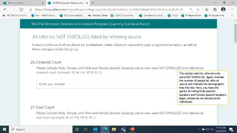 This section asks for referrals who were NOT-ENROLLED. Again, indicate the number of people