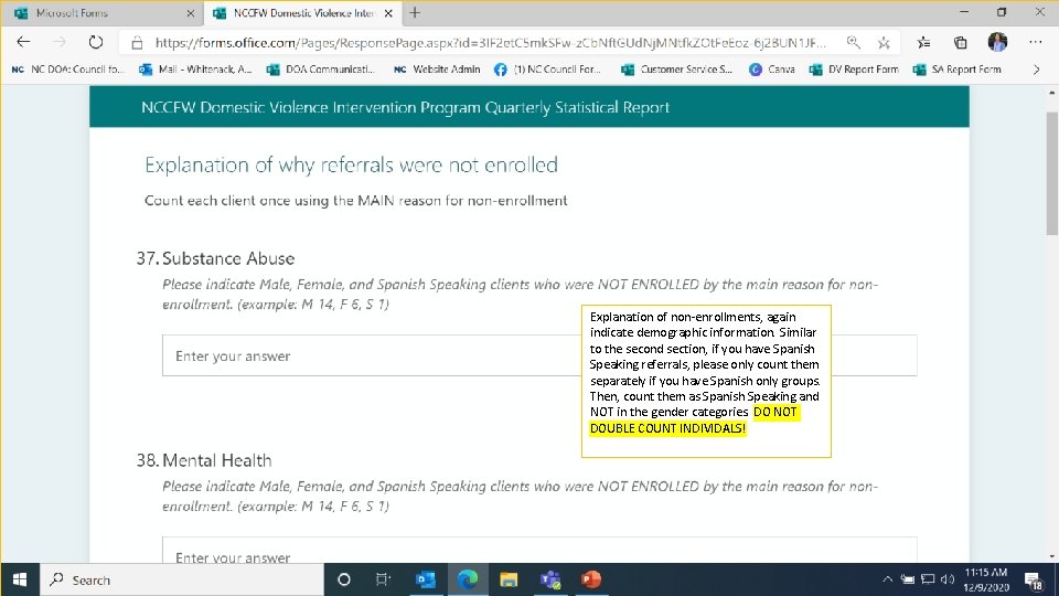 Explanation of non-enrollments, again indicate demographic information. Similar to the second section, if you