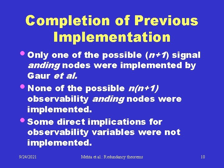 Completion of Previous Implementation • Only one of the possible (n+1) signal anding nodes