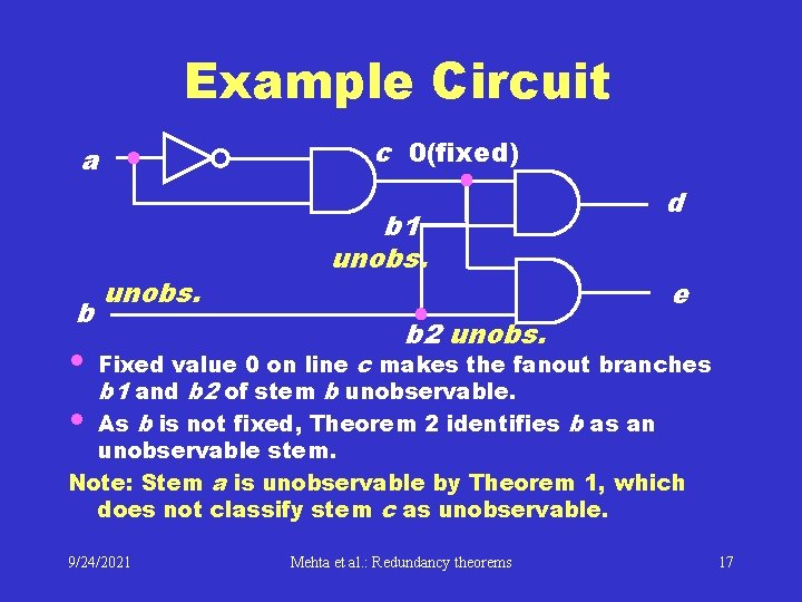 Example Circuit c 0(fixed) a b unobs. • b 1 unobs. d e b