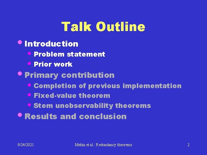 Talk Outline • Introduction • Problem statement • Prior work • Primary contribution •