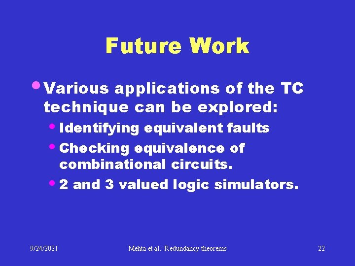 Future Work • Various applications of the TC technique can be explored: • Identifying