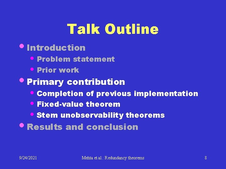 Talk Outline • Introduction • Problem statement • Prior work • Primary contribution •