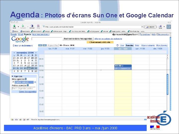 Agenda : Photos d’écrans Sun One et Google Calendar Académie d’Amiens - BAC PRO
