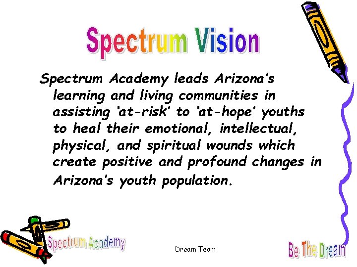 Spectrum Academy leads Arizona’s learning and living communities in assisting ‘at-risk’ to ‘at-hope’ youths