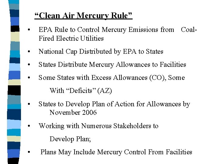 “Clean Air Mercury Rule” • EPA Rule to Control Mercury Emissions from Coal. Fired