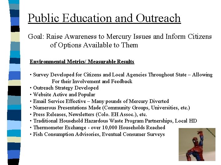 Public Education and Outreach Goal: Raise Awareness to Mercury Issues and Inform Citizens of