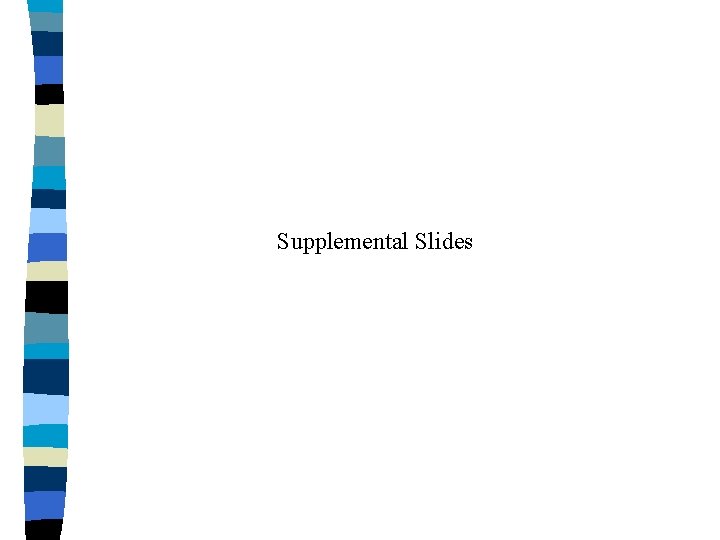 Supplemental Slides 