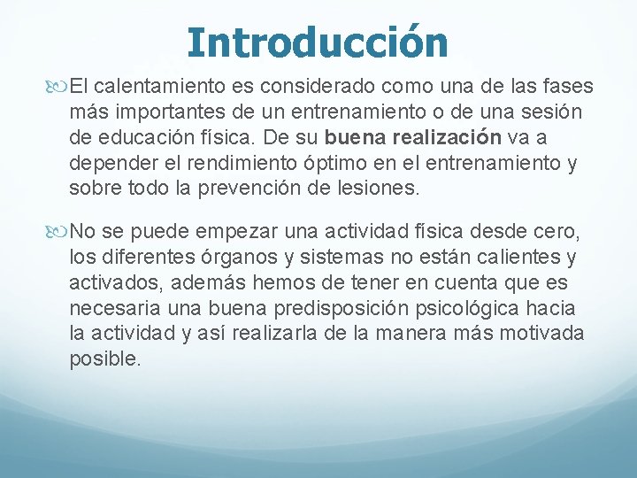 Introducción El calentamiento es considerado como una de las fases más importantes de un Introducción El calentamiento es considerado como una de las fases más importantes de un