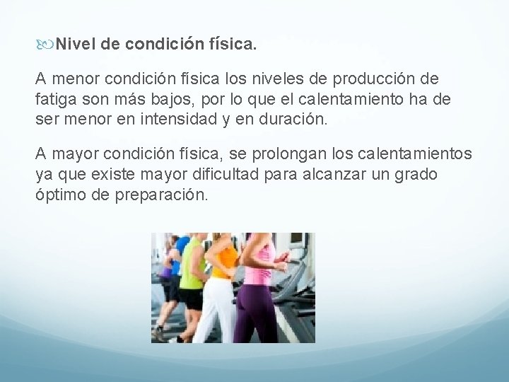 Nivel de condición física. A menor condición física los niveles de producción de Nivel de condición física. A menor condición física los niveles de producción de
