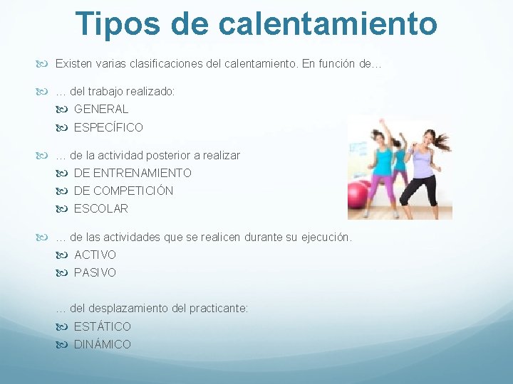 Tipos de calentamiento Existen varias clasificaciones del calentamiento. En función de… … del trabajo Tipos de calentamiento Existen varias clasificaciones del calentamiento. En función de… … del trabajo