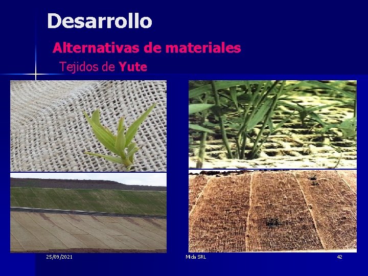 Desarrollo Alternativas de materiales Tejidos de Yute 25/09/2021 Mida SRL 42 