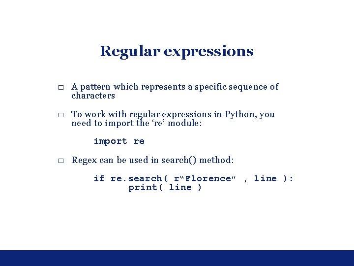Regular expressions □ A pattern which represents a specific sequence of characters □ To Regular expressions □ A pattern which represents a specific sequence of characters □ To