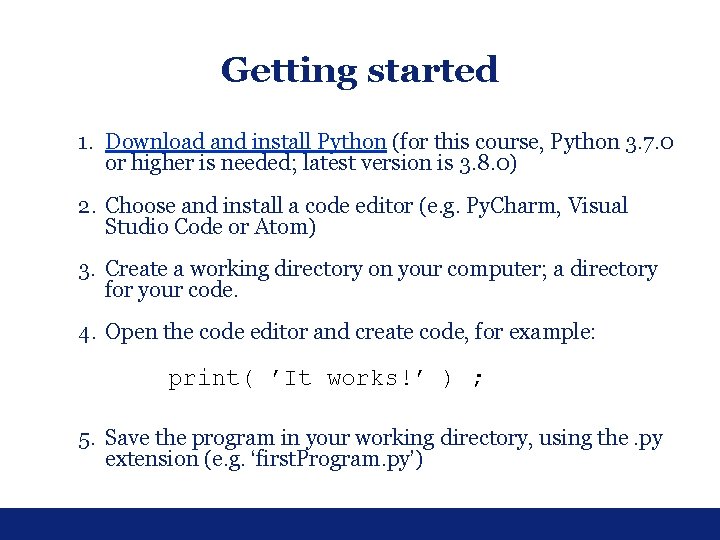 Getting started 1. Download and install Python (for this course, Python 3. 7. 0 Getting started 1. Download and install Python (for this course, Python 3. 7. 0
