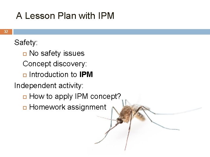 A Lesson Plan with IPM 32 Safety: No safety issues Concept discovery: Introduction to