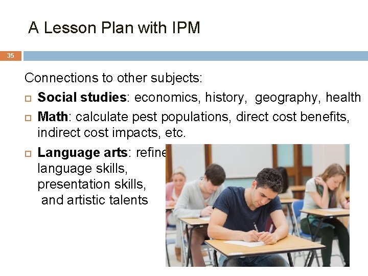 A Lesson Plan with IPM 35 Connections to other subjects: Social studies: economics, history,