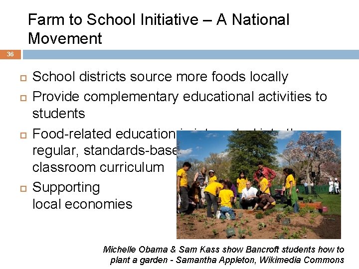 Farm to School Initiative – A National Movement 36 School districts source more foods