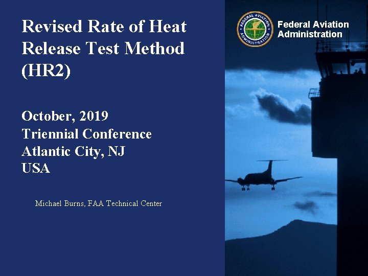 Revised Rate of Heat Release Test Method (HR 2) October, 2019 Triennial Conference Atlantic