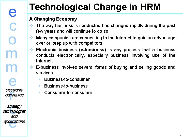 Technological Change in HRM A Changing Economy v The way business is conducted has