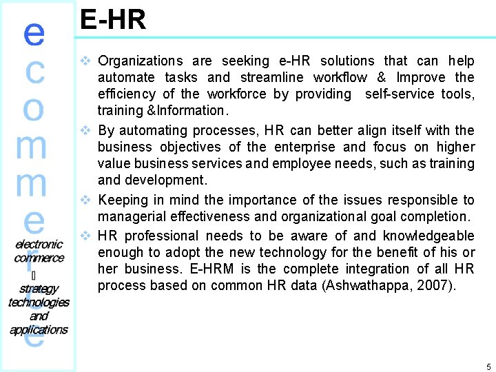 E-HR v Organizations are seeking e-HR solutions that can help automate tasks and streamline